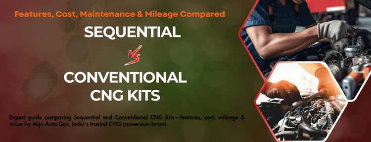 Sequential vs Conventional CNG Kits: Features, Cost, Maintenance & Mileage Compared.